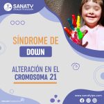SÍNDROME DE DOWN, ALTERACIÓN EN EL CROMOSOMA 21